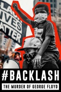 Backlash: The Murder of George Floyd