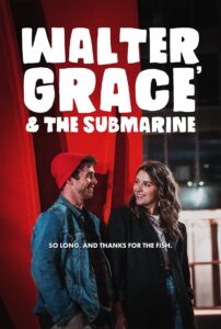 Walter, Grace & The Submarine (2024)