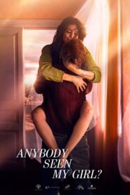 Anybody Seen My Girl? (2021) Hindi Dubbed AMZN