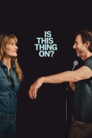 Is This Thing On? (2025)